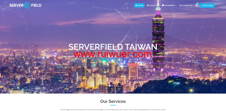 serverfield:台湾VPS,带宽升级,1核/1G/100M带宽,月付$16.99 USD-瑞吾尔