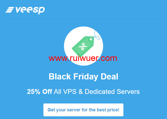 #黑五#veesp:全场vps和独立服务器25%优惠,vps月付$2.25起,独立服务器月付$57起-瑞吾尔