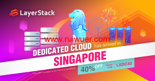 layerstack:6 折购买新加坡专用云主机,2核/4G内存/150硬盘/5TB流量,月付$17起-瑞吾尔