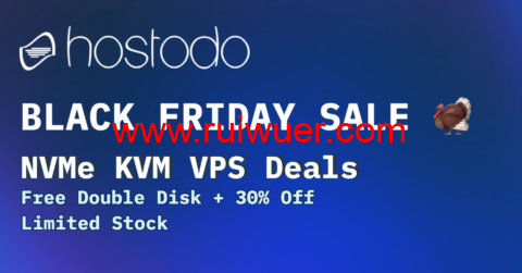 #黑五#Hostodo：免费双倍硬盘，NVME KVM VPS，7折优惠，1核/512MB/16G NVMe/3TB流量/1Gbps带宽，$19.99/年起，可选拉斯维加斯/斯波坎/迈阿密机房-瑞吾尔