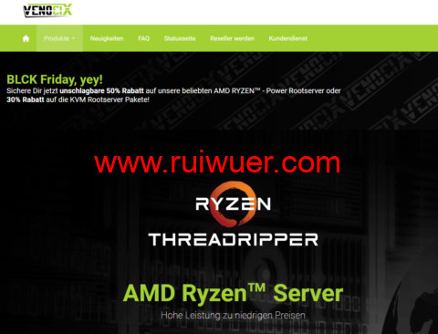 #黑五#Venocix:德国vps,AMD Epyc服务器每月€2.50欧起,AMD Ryzen TR服务器每月€7.50欧起-瑞吾尔